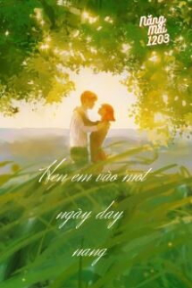 Hẹn Em Vào Một Ngày Đầy Nắng Hẹn Em Vào Một Ngày Đầy Nắng