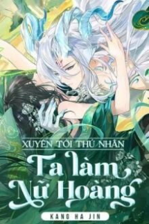 Xuyên Tới Thú Nhân: Ta Làm Nữ Hoàng Xuyên Tới Thú Nhân: Ta Làm Nữ Hoàng