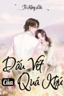 Dấu Vết Của Quá Khứ Dấu Vết Của Quá Khứ